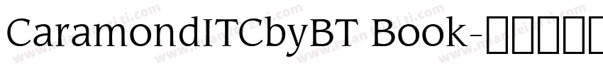 CaramondITCbyBT Book字体转换